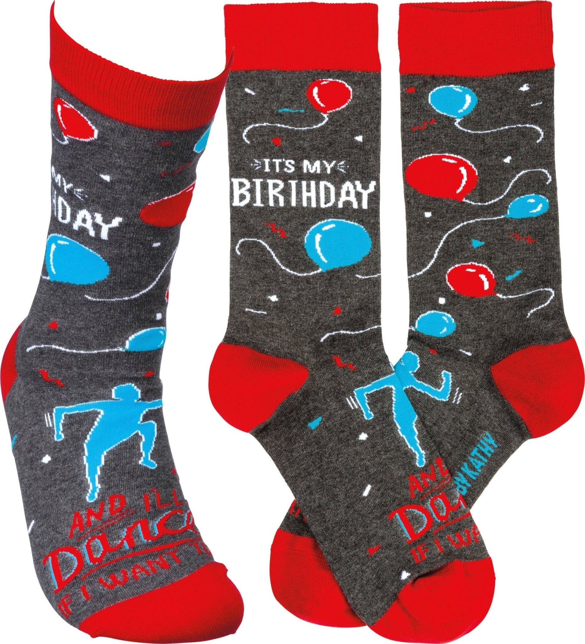 "It's My Birthday & I'll Dance If I Want To" Unisex
