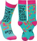 “Wore My Big Girl Socks Today, Bring It” Socks